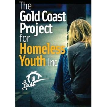 <strong>Gold Coast Project for Homeless Youth</strong>. . Gold coast project for homeless youth